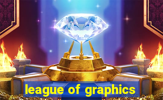 league of graphics